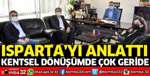 Isparta kentsel dönüşümde çok geride