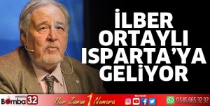 ISPARTA KİTAP FUARINA İLBER ORTAYLI GELİYOR