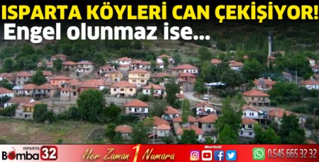 Isparta köyleri can çekişiyor!