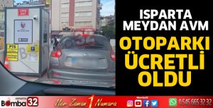 Isparta Meydan AVM otoparkı ücretli