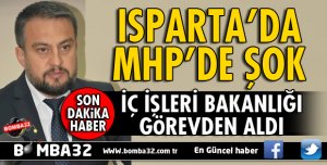 Isparta MHP'de Şok 