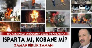 ISPARTA MI, KOBANE Mİ?