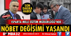 ISPARTA MİLLİ EĞİTİM'DE NÖBET DEĞİŞİMİ