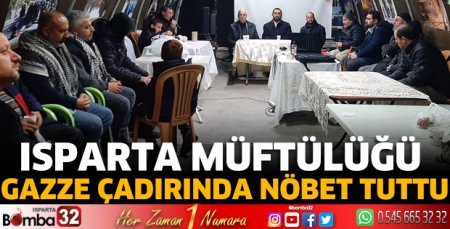 Isparta Müftülüğü Gazze çadırında nöbet tuttu