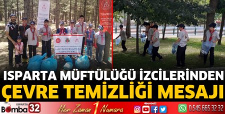 Isparta Müftülüğü izcilerinden çevre temizliği mesajı