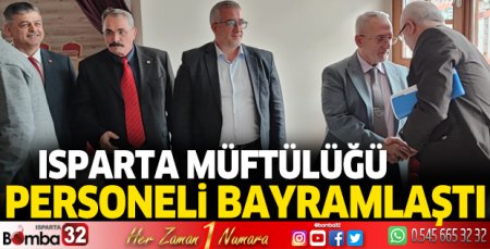 Isparta Müftülüğü personeli bayramlaştı