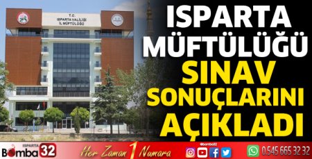 Isparta Müftülüğü sonuçları açıkladı