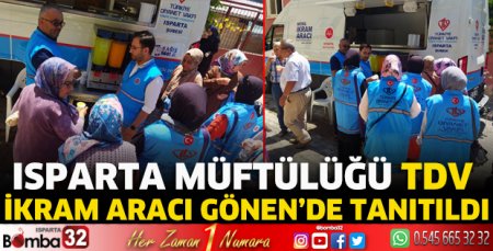 Isparta Müftülüğü TDV ikram aracı Gönen’de tanıtıldı