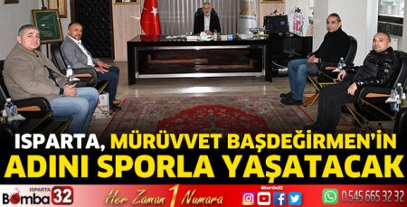 Isparta, Mürüvvet Başdeğirmen’in adını sporla yaşatacak