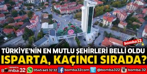 ISPARTA MUTLU ŞEHİR SIRALAMASINDA KAÇINCI OLDU?