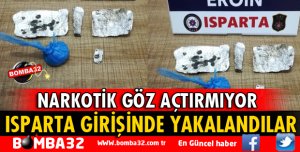 ISPARTA NARKOTİK GÖZ AÇTIRMIYOR