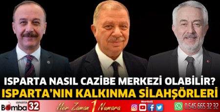 Isparta nasıl cazibe merkezi olabilir?