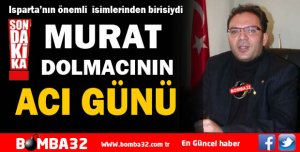 ISPARTA NIN ÖNEMLİ İSİMLERİNDEN BİRİSİYDİ 