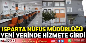 Isparta Nüfus Müdürlüğü yeni yerinde hizmette