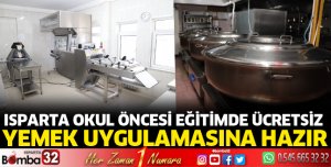 Isparta okul öncesi eğitimde ücretsiz yemek uygulamasına hazır