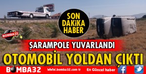 ISPARTA ORGANİZE SANAYİ BÖLGESİNDE OTOMOBİL ŞARAMPOLE YUVARLANDI