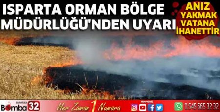 Isparta Orman Bölge Müdürlüğü'nden uyarı