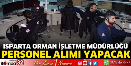 Isparta Orman İşletme Müdürlüğü personel alımı yapacak