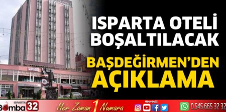 Isparta oteli boşaltılacak 