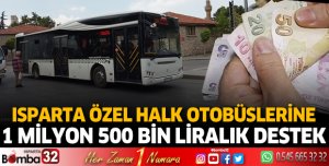 Isparta özel halk otobüslerine 1 milyon 500 bin liralık destek