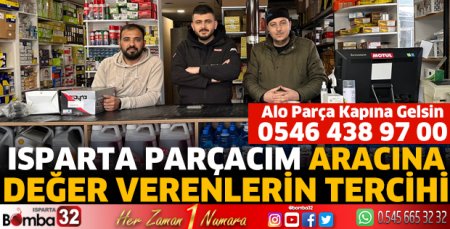 Isparta Parçacım aracına değer verenlerin tercihi 