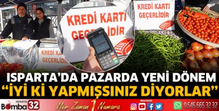 Isparta pazarlarında kredi kartı dönemi 