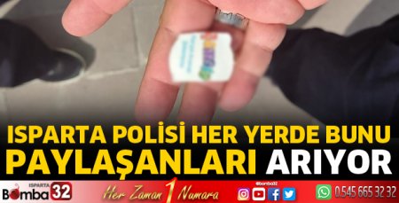 Isparta polisi bunu paylaşanları arıyor