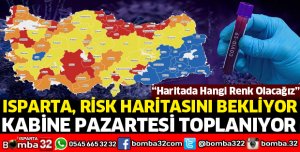 Isparta, risk haritasını bekliyor