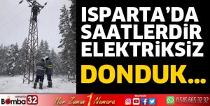 Isparta saatlerdir elektriksiz