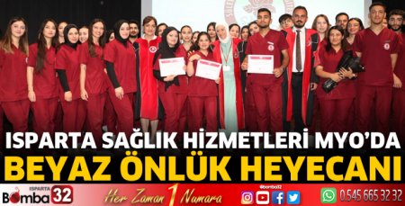 Isparta Sağlık Hizmetleri MYO’da Beyaz Önlük Heyecanı