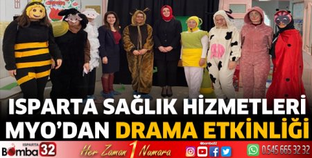 Isparta Sağlık Hizmetleri MYO’dan drama etkinliği