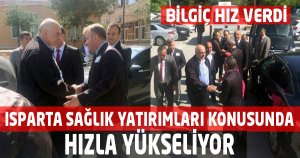ISPARTA SAĞLIK YATIRIMLARI KONUSUNDA HIZLA YÜKSELİYOR