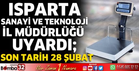 Isparta Sanayi ve Teknoloji İl Müdürlüğü uyardı