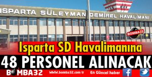 ISPARTA SD HAVALİMANINA 48 PERSONEL ALINACAK