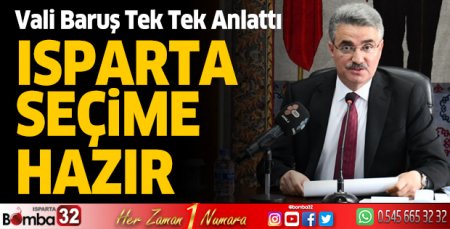 Isparta seçime hazır