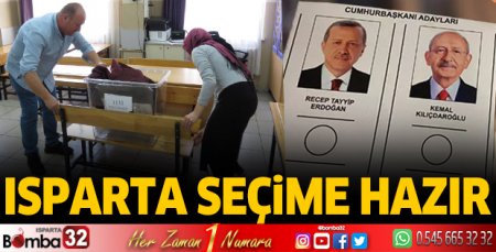 Isparta seçime hazır
