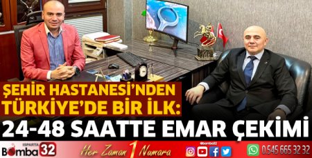 Isparta Şehir Hastanesi’nden Türkiye’de bir ilk