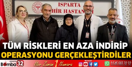 Isparta Şehir Hastanesi'nden başarılı bir ameliyat