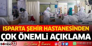 Isparta Şehir Hastanesinden çok önemli açıklama