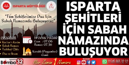 Isparta şehitleri için sabah namazında buluşuyor