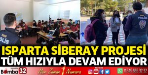 Isparta SİBERAY projesi tüm hızıyla devam ediyor