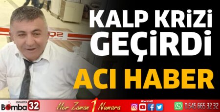 Isparta şoför camiasının acı kaybı