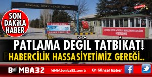 ISPARTA SON DAKİKA PATLAMA DEĞİL TATBİKAT!