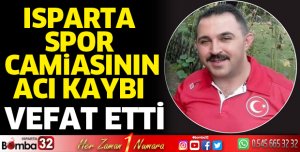 Isparta spor camiasının acı kaybı