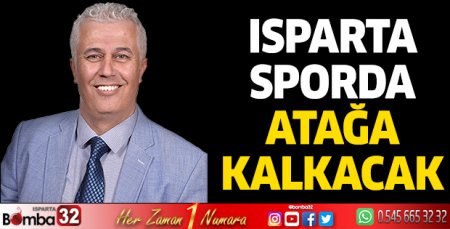 Isparta sporda atağa kalkacak