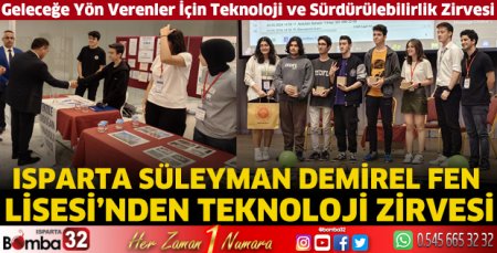 Isparta Süleyman Demirel Fen Lisesi’nden Teknoloji Zirvesi