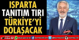 ISPARTA TANITIM TIRI TÜRKİYE’Yİ DOLAŞACAK
