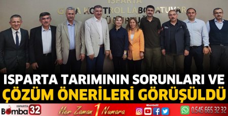 Isparta tarımının sorunları ve çözüm önerileri görüşüldü