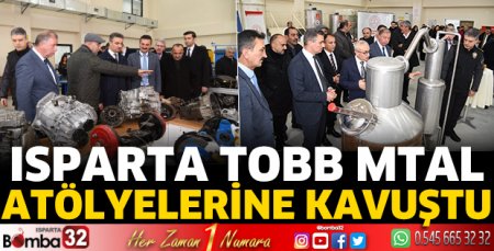 Isparta TOBB MTAL atölyelerine kavuştu