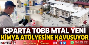Isparta TOBB MTAL yeni kimya atölyesine kavuşuyor